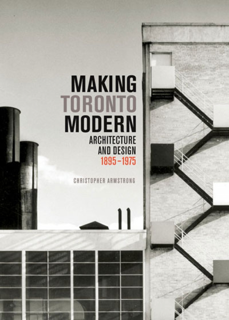 Cover photo of Christopher ArmstrongÂ´s Book, Making Toronto Modern